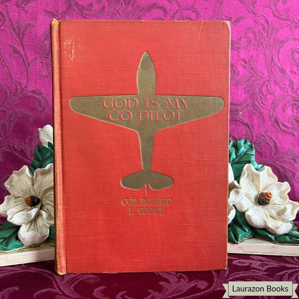 1943 God Is My Co-Pilot by Robert L. Scott Jr., WWII Vintage Book
